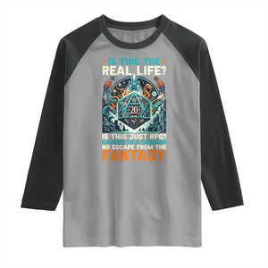 Is This the Real Life RPG Parody Fantasy Dice Raglan Shirt Funny Epic Tabletop Dungeon Roleplay Game Fans TS02 Sport Gray Black Print Your Wear