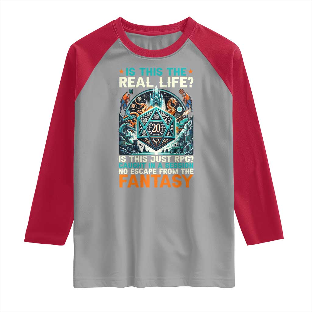 Is This the Real Life RPG Parody Fantasy Dice Raglan Shirt Funny Epic Tabletop Dungeon Roleplay Game Fans TS02 Sport Gray Red Print Your Wear