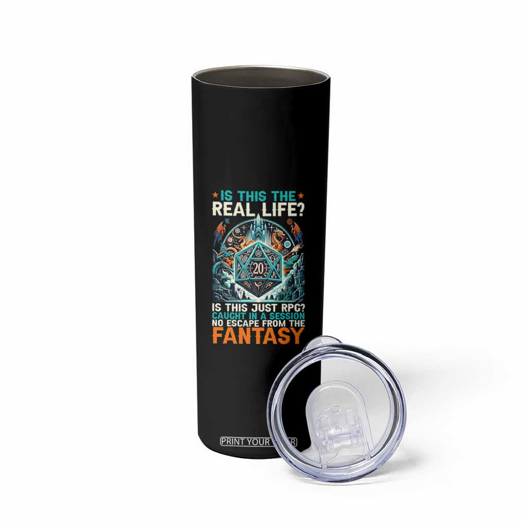 Is This the Real Life RPG Parody Fantasy Dice Skinny Tumbler Funny Epic Tabletop Dungeon Roleplay Game Fans TS02 Print Your Wear