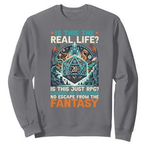 Is This the Real Life RPG Parody Fantasy Dice Sweatshirt Funny Epic Tabletop Dungeon Roleplay Game Fans TS02 Charcoal Print Your Wear