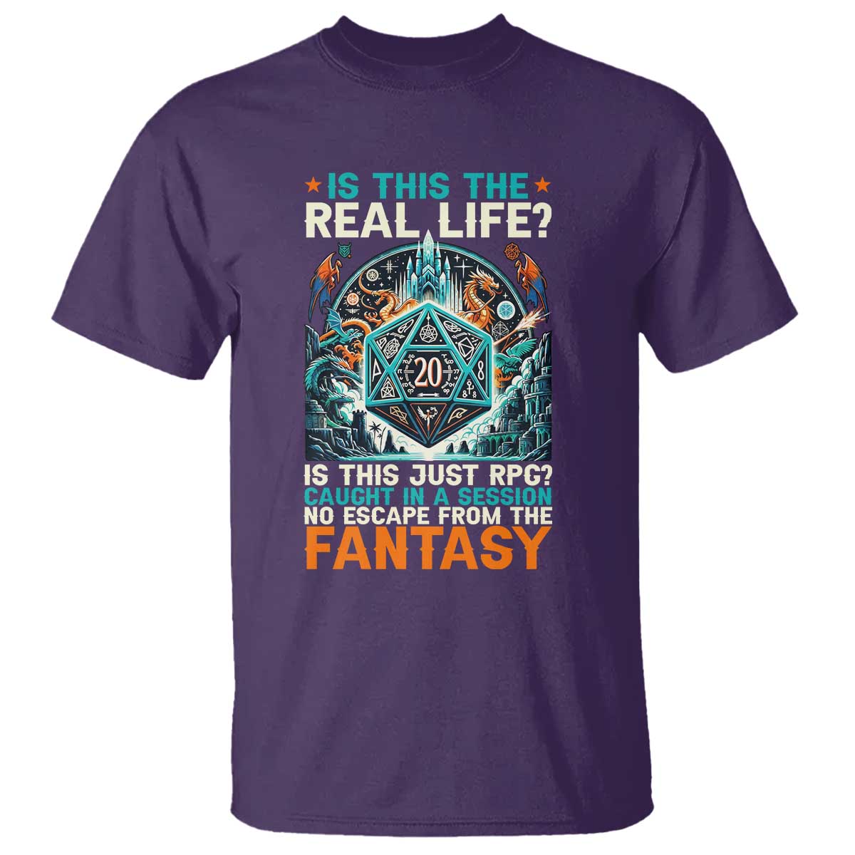 Is This the Real Life RPG Parody Fantasy Dice T Shirt Funny Epic Tabletop Dungeon Roleplay Game Fans TS02 Purple Print Your Wear
