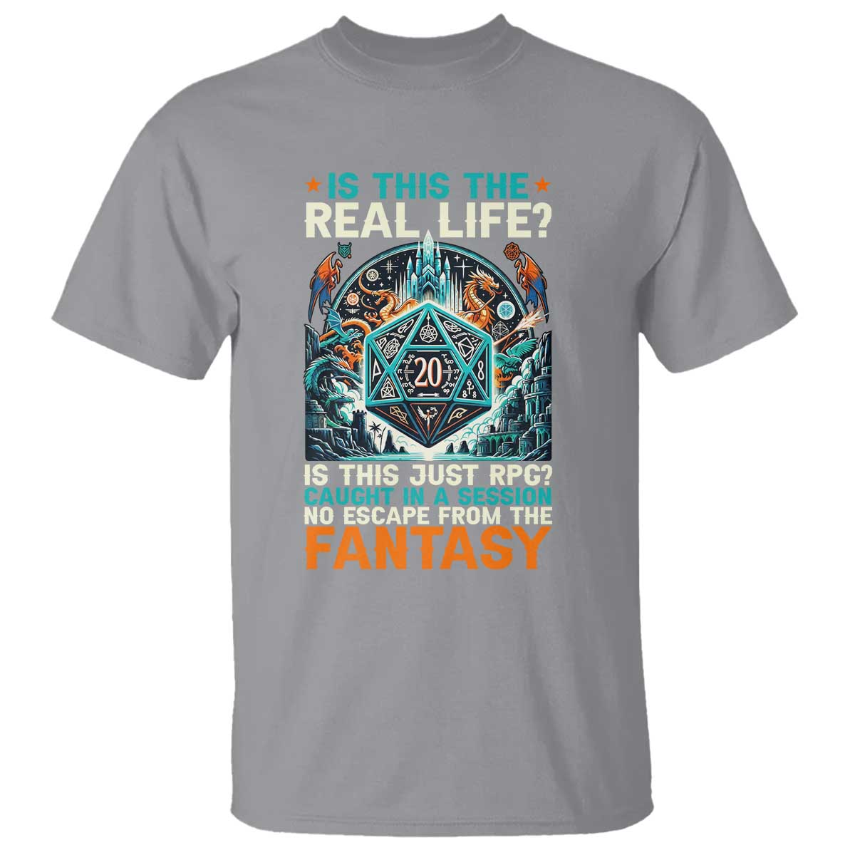 Is This the Real Life RPG Parody Fantasy Dice T Shirt Funny Epic Tabletop Dungeon Roleplay Game Fans TS02 Sport Gray Print Your Wear