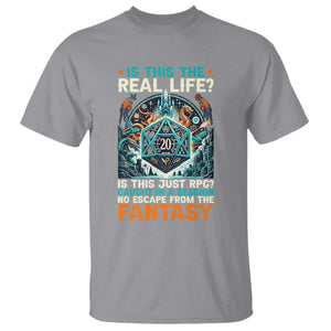 Is This the Real Life RPG Parody Fantasy Dice T Shirt Funny Epic Tabletop Dungeon Roleplay Game Fans TS02 Sport Gray Print Your Wear