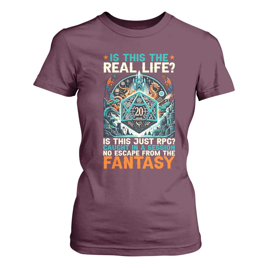 Is This the Real Life RPG Parody Fantasy Dice T Shirt For Women Funny Epic Tabletop Dungeon Roleplay Game Fans TS02 Maroon Print Your Wear