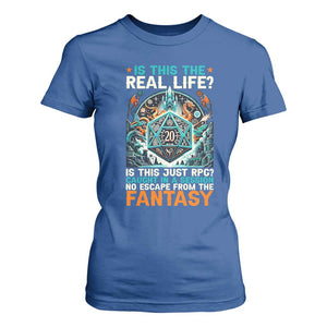 Is This the Real Life RPG Parody Fantasy Dice T Shirt For Women Funny Epic Tabletop Dungeon Roleplay Game Fans TS02 Royal Blue Print Your Wear