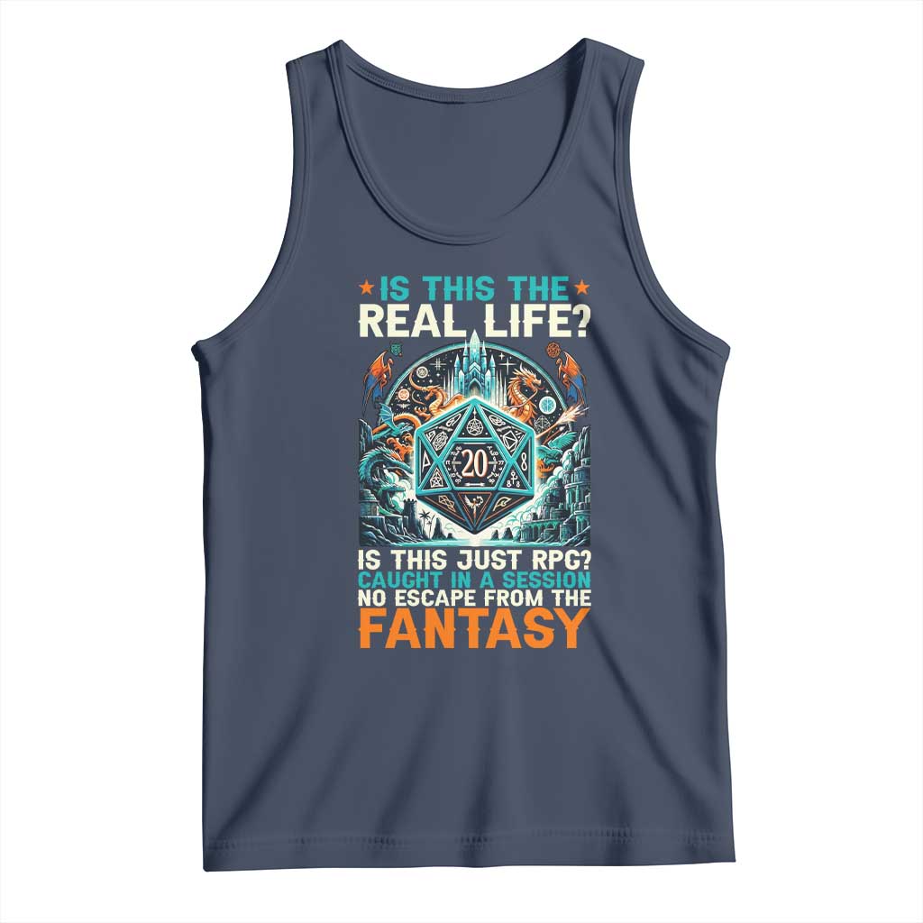 Is This the Real Life RPG Parody Fantasy Dice Tank Top Funny Epic Tabletop Dungeon Roleplay Game Fans TS02 Navy Print Your Wear