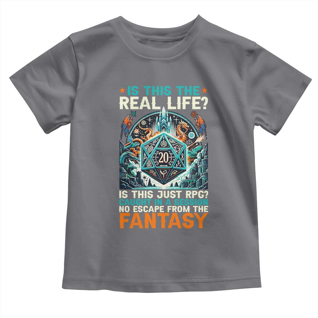 Is This the Real Life RPG Parody Fantasy Dice Toddler T Shirt Funny Epic Tabletop Dungeon Roleplay Game Fans TS02 Charcoal Print Your Wear