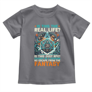 Is This the Real Life RPG Parody Fantasy Dice Toddler T Shirt Funny Epic Tabletop Dungeon Roleplay Game Fans TS02 Charcoal Print Your Wear