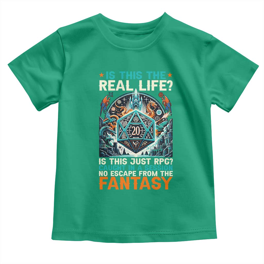 Is This the Real Life RPG Parody Fantasy Dice Toddler T Shirt Funny Epic Tabletop Dungeon Roleplay Game Fans TS02 Irish Green Print Your Wear