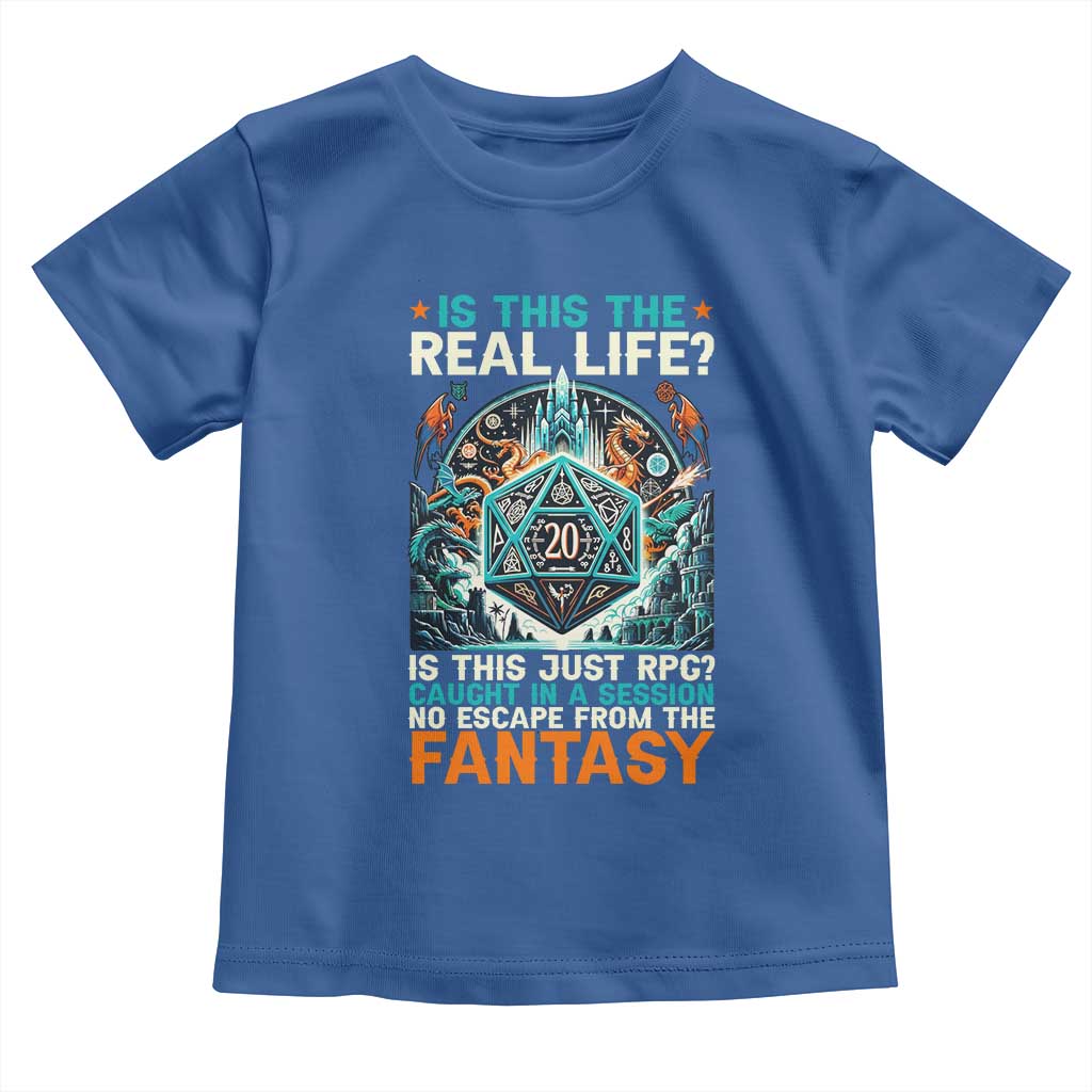 Is This the Real Life RPG Parody Fantasy Dice Toddler T Shirt Funny Epic Tabletop Dungeon Roleplay Game Fans TS02 Royal Blue Print Your Wear