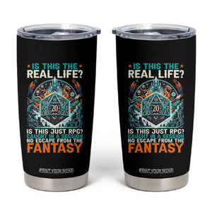 Is This the Real Life RPG Parody Fantasy Dice Tumbler Cup Funny Epic Tabletop Dungeon Roleplay Game Fans TS02 Black Print Your Wear