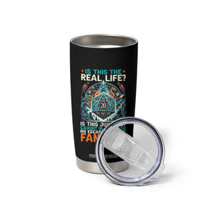 Is This the Real Life RPG Parody Fantasy Dice Tumbler Cup Funny Epic Tabletop Dungeon Roleplay Game Fans TS02 Print Your Wear