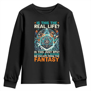 Is This the Real Life RPG Parody Fantasy Dice Youth Sweatshirt Funny Epic Tabletop Dungeon Roleplay Game Fans TS02 Black Print Your Wear
