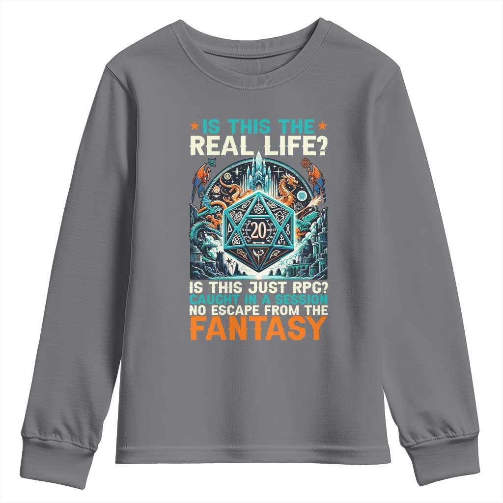 Is This the Real Life RPG Parody Fantasy Dice Youth Sweatshirt Funny Epic Tabletop Dungeon Roleplay Game Fans TS02 Charcoal Print Your Wear