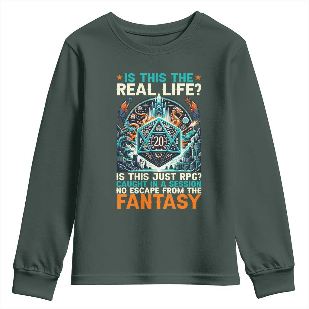 Is This the Real Life RPG Parody Fantasy Dice Youth Sweatshirt Funny Epic Tabletop Dungeon Roleplay Game Fans TS02 Dark Forest Green Print Your Wear