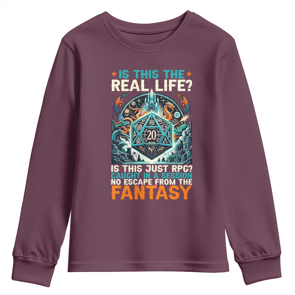 Is This the Real Life RPG Parody Fantasy Dice Youth Sweatshirt Funny Epic Tabletop Dungeon Roleplay Game Fans TS02 Maroon Print Your Wear