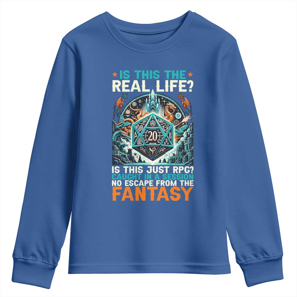 Is This the Real Life RPG Parody Fantasy Dice Youth Sweatshirt Funny Epic Tabletop Dungeon Roleplay Game Fans TS02 Royal Blue Print Your Wear