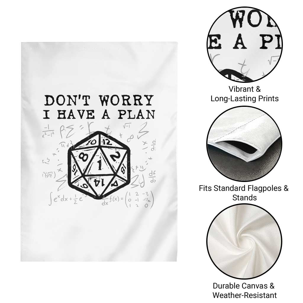 Dont Worry I Have a Plan Dice Humor Garden Flag Funny Tabletop RPG Dungeon Roleplay Fans TS02 Print Your Wear