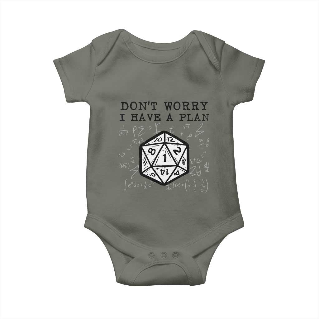 Dont Worry I Have a Plan Dice Humor Baby Onesie Funny Tabletop RPG Dungeon Roleplay Fans TS02 Military Green Print Your Wear