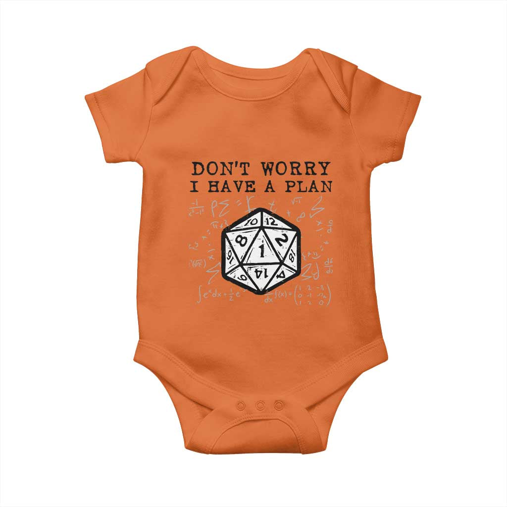 Dont Worry I Have a Plan Dice Humor Baby Onesie Funny Tabletop RPG Dungeon Roleplay Fans TS02 Orange Print Your Wear