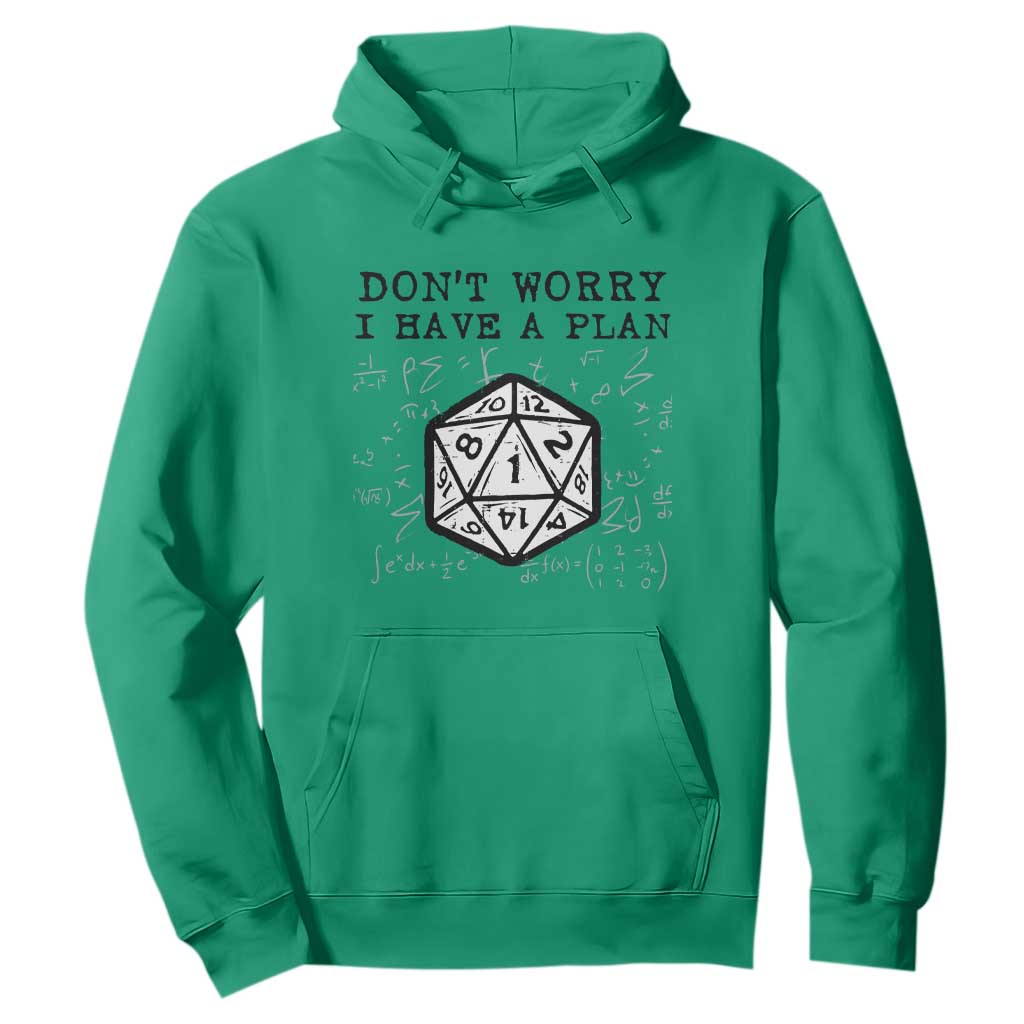 Dont Worry I Have a Plan Dice Humor Hoodie Funny Tabletop RPG Dungeon Roleplay Fans TS02 Irish Green Print Your Wear