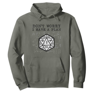 Dont Worry I Have a Plan Dice Humor Hoodie Funny Tabletop RPG Dungeon Roleplay Fans TS02 Military Green Print Your Wear