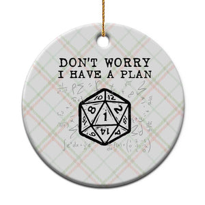 Dont Worry I Have a Plan Dice Humor Ceramic Ornament Funny Tabletop RPG Dungeon Roleplay Fans TS02 1pc Christmas Plaid Print Your Wear