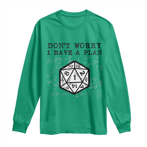 Dont Worry I Have a Plan Dice Humor Long Sleeve Shirt Funny Tabletop RPG Dungeon Roleplay Fans TS02 Irish Green Print Your Wear