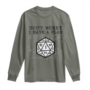 Dont Worry I Have a Plan Dice Humor Long Sleeve Shirt Funny Tabletop RPG Dungeon Roleplay Fans TS02 Military Green Print Your Wear