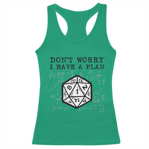 Dont Worry I Have a Plan Dice Humor Racerback Tank Top Funny Tabletop RPG Dungeon Roleplay Fans TS02 Irish Green Print Your Wear