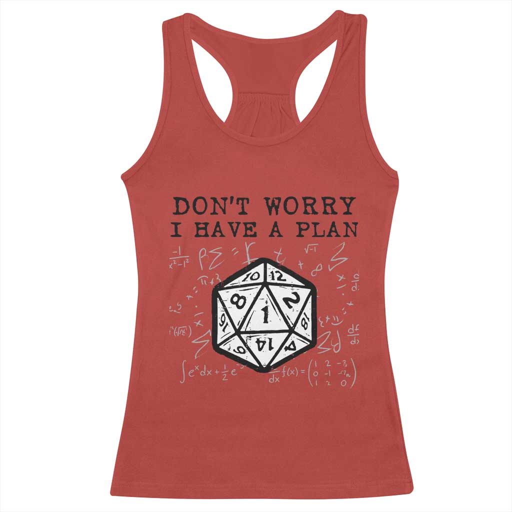 Dont Worry I Have a Plan Dice Humor Racerback Tank Top Funny Tabletop RPG Dungeon Roleplay Fans TS02 Red Print Your Wear