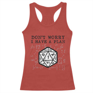 Dont Worry I Have a Plan Dice Humor Racerback Tank Top Funny Tabletop RPG Dungeon Roleplay Fans TS02 Red Print Your Wear