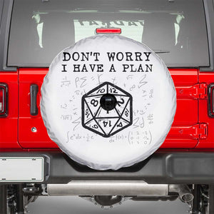 Dont Worry I Have a Plan Dice Humor Spare Tire Cover Funny Tabletop RPG Dungeon Roleplay Fans TS02 White Print Your Wear