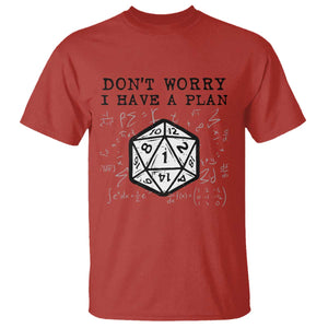 Dont Worry I Have a Plan Dice Humor T Shirt Funny Tabletop RPG Dungeon Roleplay Fans TS02 Red Print Your Wear