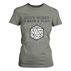 Dont Worry I Have a Plan Dice Humor T Shirt For Women Funny Tabletop RPG Dungeon Roleplay Fans TS02 Military Green Print Your Wear