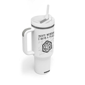 Dont Worry I Have a Plan Dice Humor Tumbler With Handle Funny Tabletop RPG Dungeon Roleplay Fans TS02 Print Your Wear