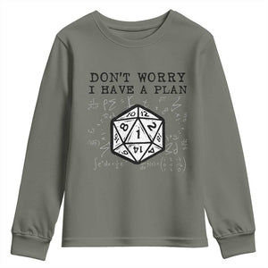 Dont Worry I Have a Plan Dice Humor Youth Sweatshirt Funny Tabletop RPG Dungeon Roleplay Fans TS02 Military Green Print Your Wear