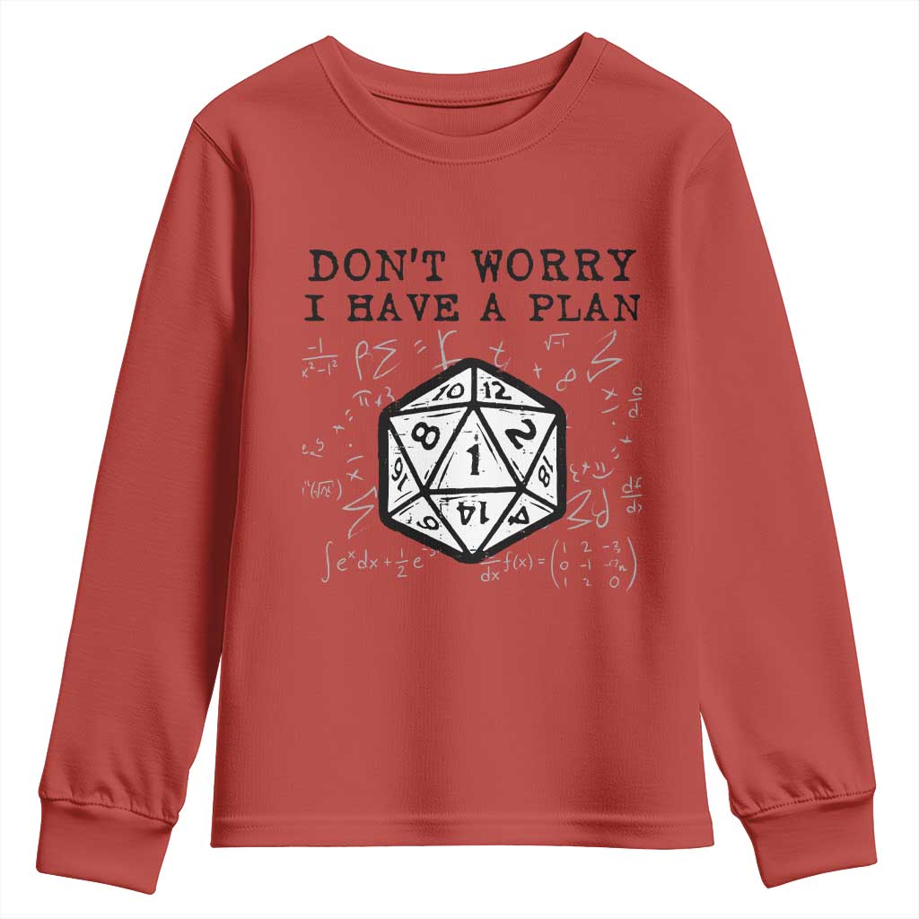 Dont Worry I Have a Plan Dice Humor Youth Sweatshirt Funny Tabletop RPG Dungeon Roleplay Fans TS02 Red Print Your Wear