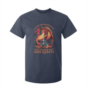 Im Not Procrastinating Im Doing Side Quests T Shirt For Kid Fantasy Gamer Humor Epic Dragon RPG Adventure TS02 Navy Print Your Wear