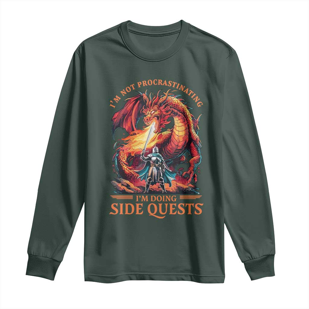 Im Not Procrastinating Im Doing Side Quests Long Sleeve Shirt Fantasy Gamer Humor Epic Dragon RPG Adventure TS02 Dark Forest Green Print Your Wear