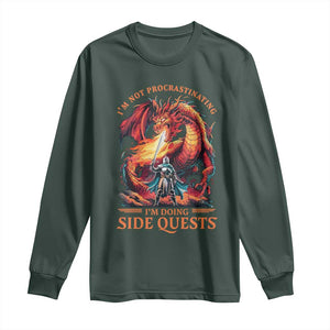 Im Not Procrastinating Im Doing Side Quests Long Sleeve Shirt Fantasy Gamer Humor Epic Dragon RPG Adventure TS02 Dark Forest Green Print Your Wear