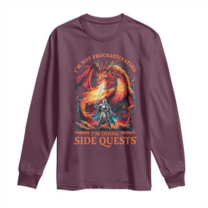 Im Not Procrastinating Im Doing Side Quests Long Sleeve Shirt Fantasy Gamer Humor Epic Dragon RPG Adventure TS02 Maroon Print Your Wear