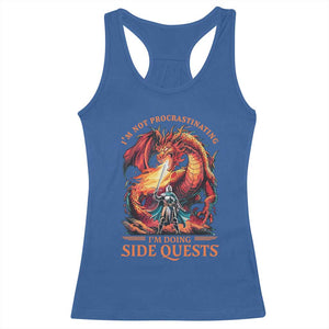 Im Not Procrastinating Im Doing Side Quests Racerback Tank Top Fantasy Gamer Humor Epic Dragon RPG Adventure TS02 Royal Blue Print Your Wear