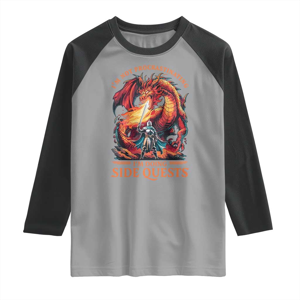 Im Not Procrastinating Im Doing Side Quests Raglan Shirt Fantasy Gamer Humor Epic Dragon RPG Adventure TS02 Sport Gray Black Print Your Wear