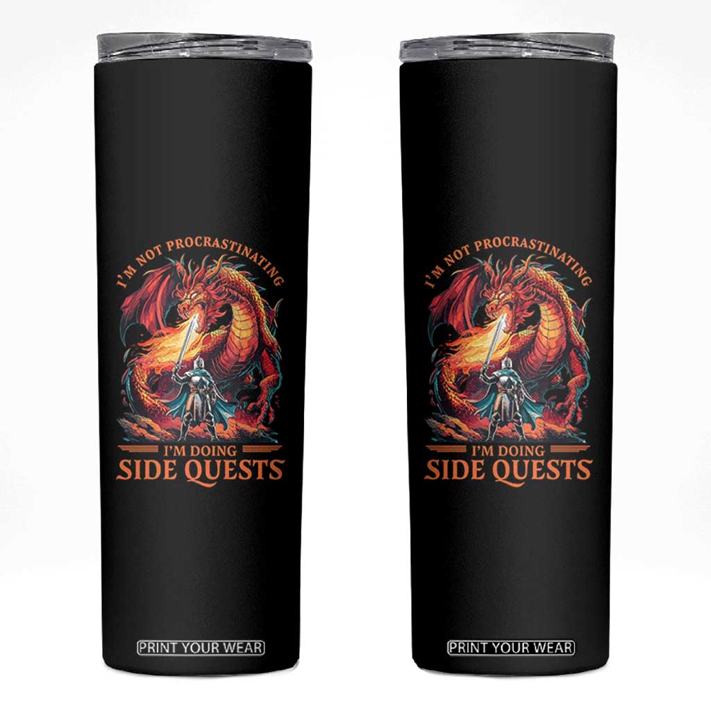 Im Not Procrastinating Im Doing Side Quests Skinny Tumbler Fantasy Gamer Humor Epic Dragon RPG Adventure TS02 Black Print Your Wear
