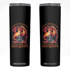 Im Not Procrastinating Im Doing Side Quests Skinny Tumbler Fantasy Gamer Humor Epic Dragon RPG Adventure TS02 Black Print Your Wear
