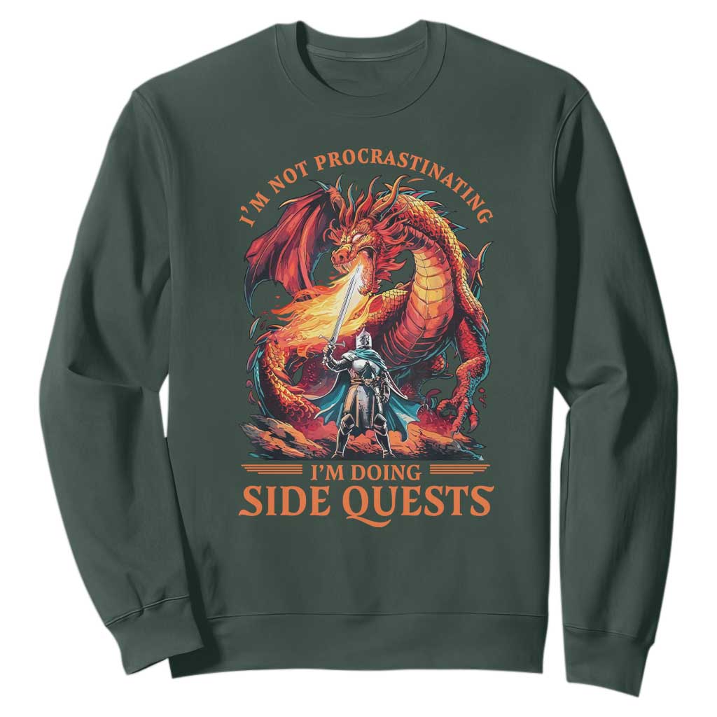 Im Not Procrastinating Im Doing Side Quests Sweatshirt Fantasy Gamer Humor Epic Dragon RPG Adventure TS02 Dark Forest Green Print Your Wear