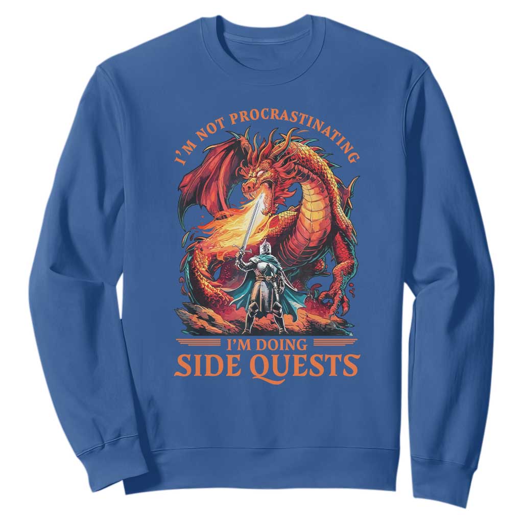 Im Not Procrastinating Im Doing Side Quests Sweatshirt Fantasy Gamer Humor Epic Dragon RPG Adventure TS02 Royal Blue Print Your Wear