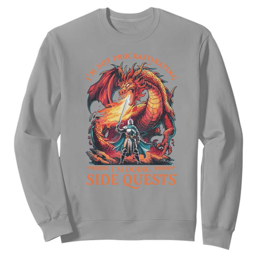 Im Not Procrastinating Im Doing Side Quests Sweatshirt Fantasy Gamer Humor Epic Dragon RPG Adventure TS02 Sport Gray Print Your Wear