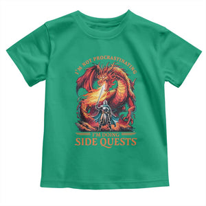 Im Not Procrastinating Im Doing Side Quests Toddler T Shirt Fantasy Gamer Humor Epic Dragon RPG Adventure TS02 Irish Green Print Your Wear